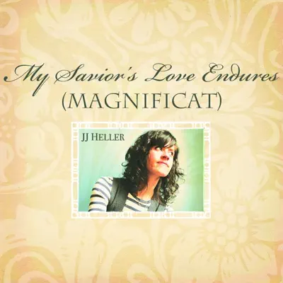 My Savior's Love Endures (Magnificat) - Single - Jj Heller