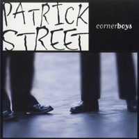 Corner Boys by Patrick Street on Apple Music