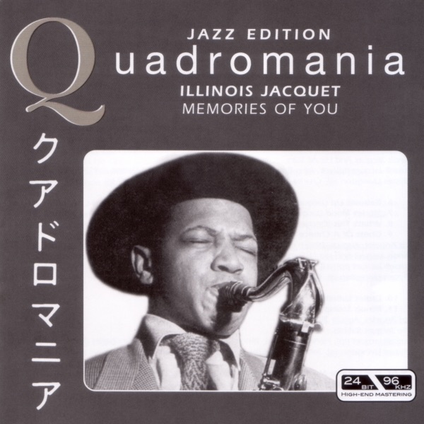 Quadromania: Illinois Jacquet - Memories of You