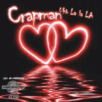 Uh La La La — Crapman