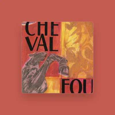Listen to Cheval Fou, watch music videos, read bio, see tour dates & more!