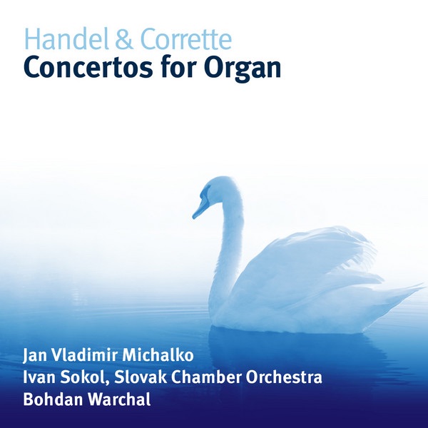Handel & Corrette: Concertos for Organ