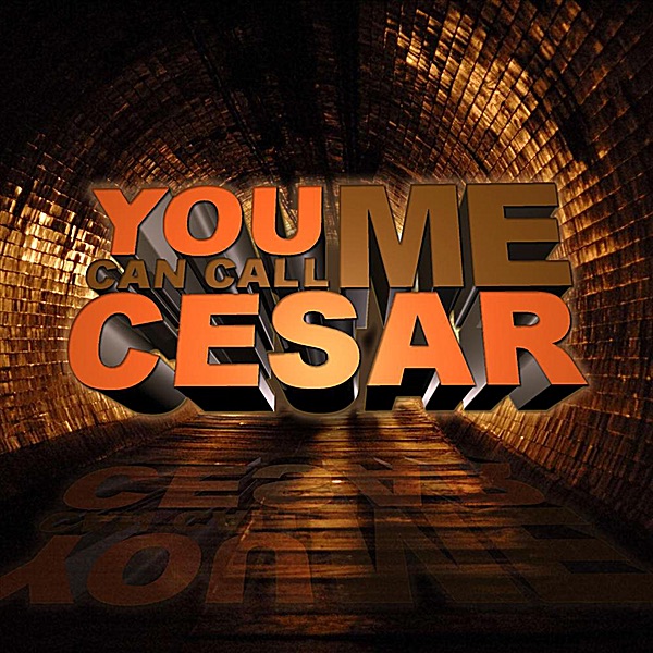 Обложка альбома «You Can Call Me Cesar - Single» — K-Def & Ceez