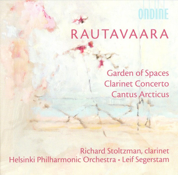 Rautavaara: Garden of Spaces, Clarinet Concerto & Cantus Arcticus