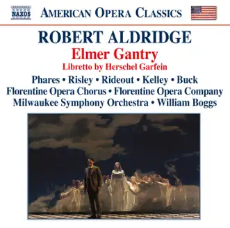 Elmer Gantry: Epilogue: Dr. Binch. Great Pleasure (Elmer, Dr. Binch, Chorus) by Patricia Risley, Vale Rideout, Milwaukee Symphony Orchestra, Frank Kelley, Heather Buck, Keith Phares, William Johnson, Nathan Krueger, Matthew Lau, Jamie Offenbach, Julia Elise Hardin, Will Johnson, William Boggs, Florentine Opera Chorus, Aaron Blankfield, Matthew Richardson, Margaret Wendt, Tracy Wildt, Kristin Ngchee, Scott Johnson, Sarah Lewis Jones, Linda S. Ehlers, Paul Helm & Katie Koester song reviws