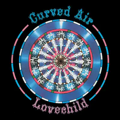 Lovechild (Remastered Version) - Curved Air