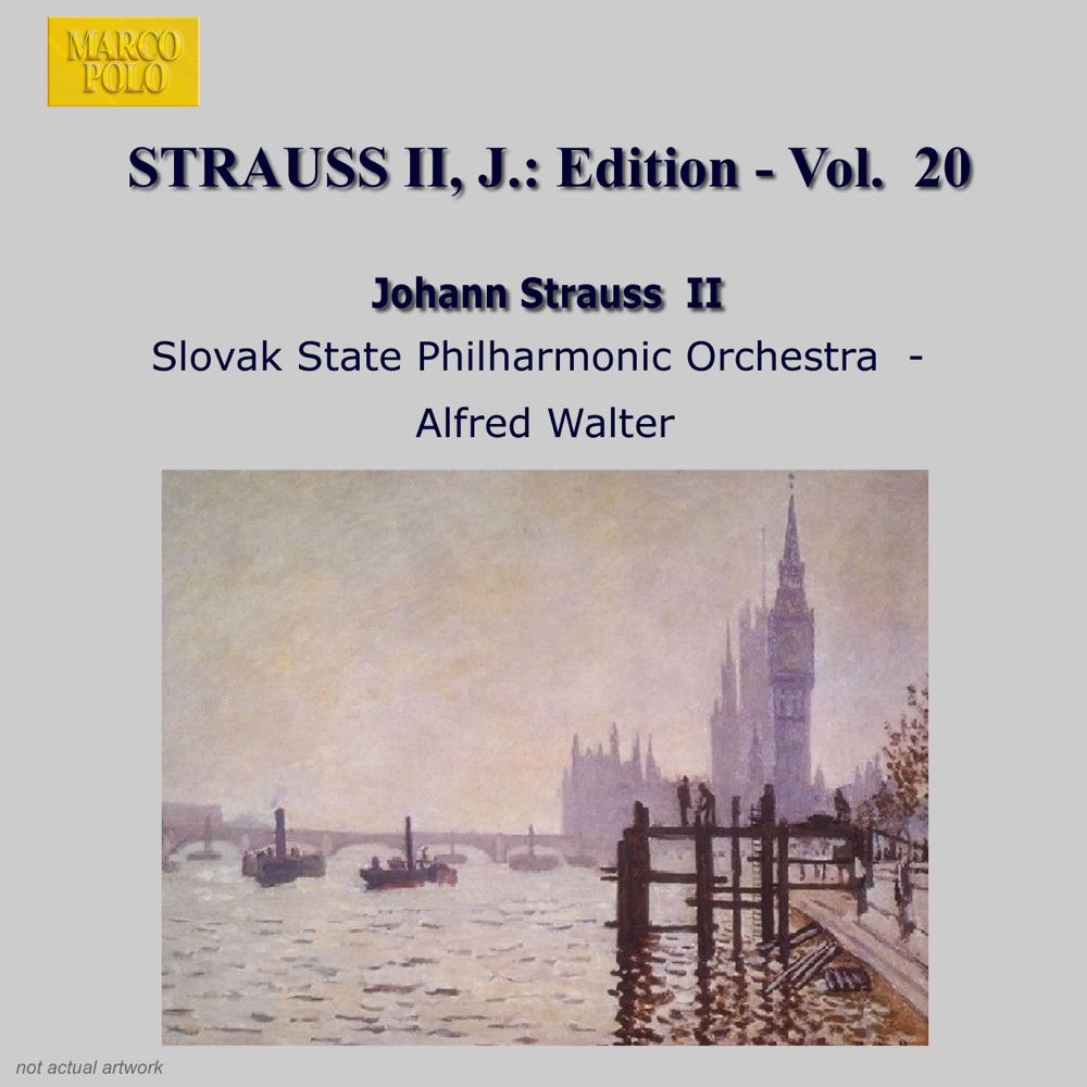 Обложка альбома «Strauss Ii, J.: Edition - Vol. 20» — Alfred Walter & Slovak State Philharmonic Orchestra (Kosice)