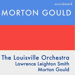 Morton Gould: Symphony of Spirituals, Columbia, Flourishes and Gallop, Housewarming