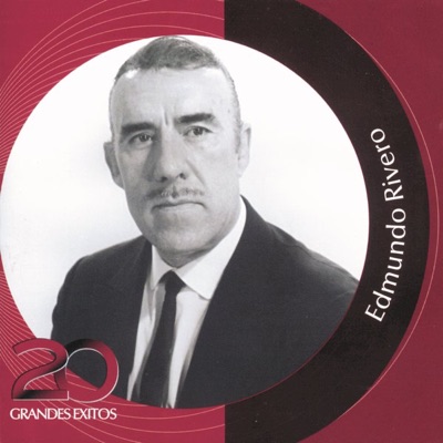 Inolvidables RCA: Edmundo Rivero - 20 Grandes Exitos - Edmundo Rivero