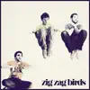 Zig Zag Birds - Bump In the Night