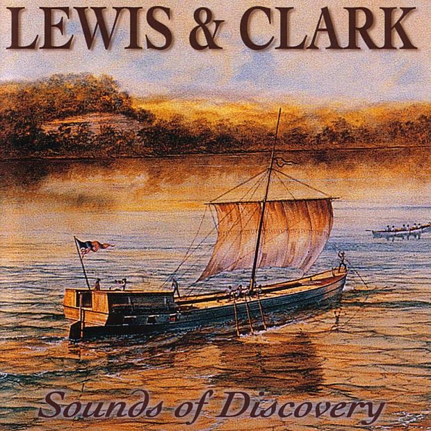 Lewis & Clark - Sounds of Discovery