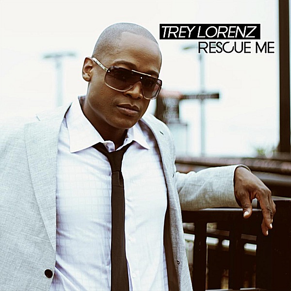 Rescue Me - Single - Trey Lorenz