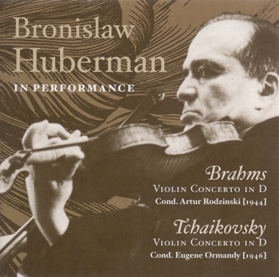 Brahms & Tchaikovsky: Violin Concertos (Huberman, Philharmonic Symphony, Rodzinski, Ormandy) [1944, 1946]