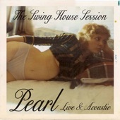 The Swing House Session: Pearl (Live & Acoustic) [feat. Scott Ian, Mother Superior, Marcus Blake, Jim Wilson & Nalle Colt] artwork