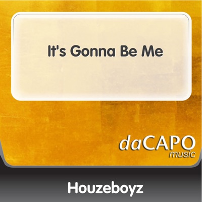 It's Gonna Be Me - Single