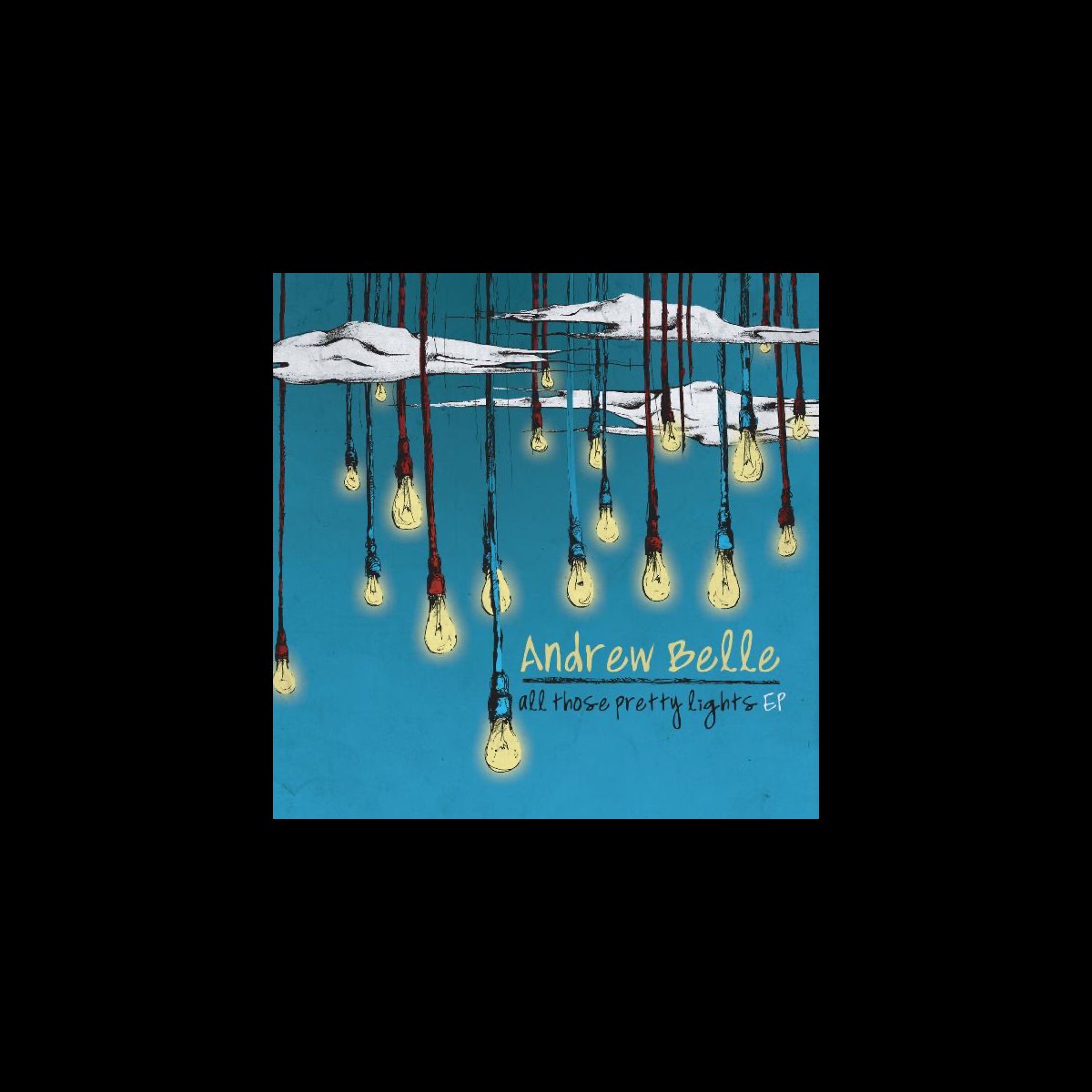 buste røveri fire gange All Those Pretty Lights EP by Andrew Belle on Apple Music