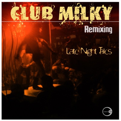 Club Milky - Late Night Sessions