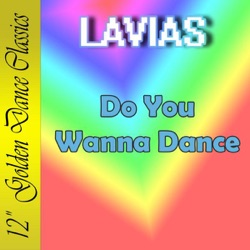 Lavias - Do You Wanna Dance