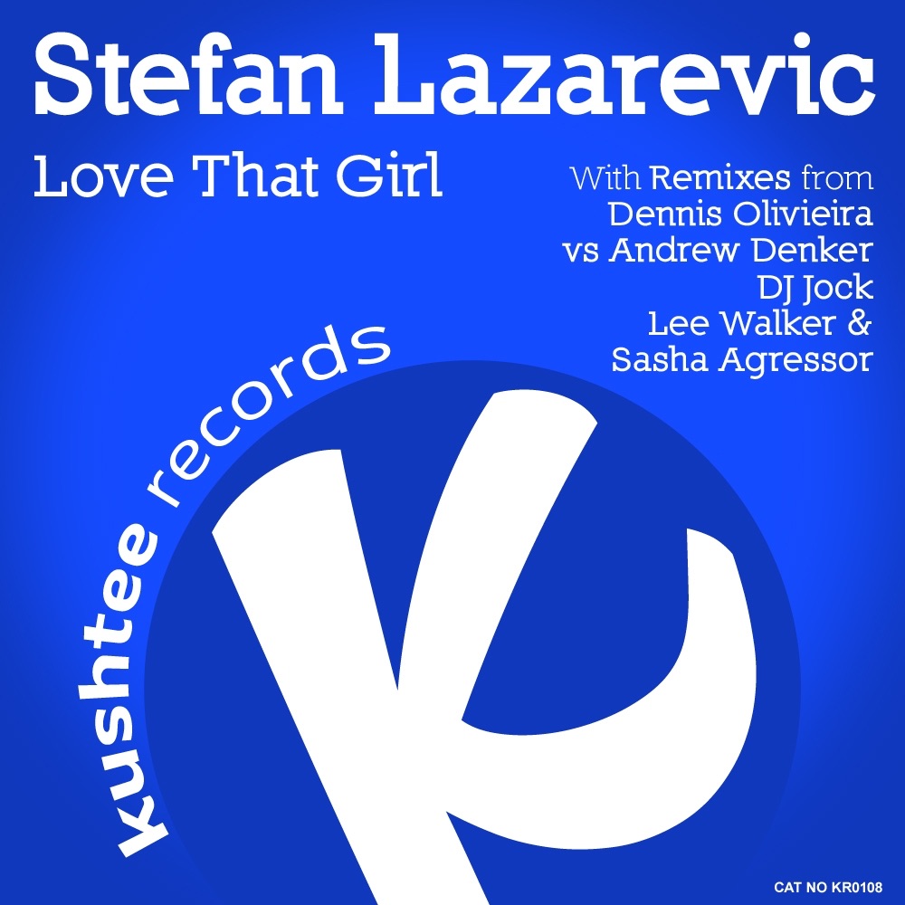 Обложка альбома «Love That Girl - EP» — Stefan Lazarevic