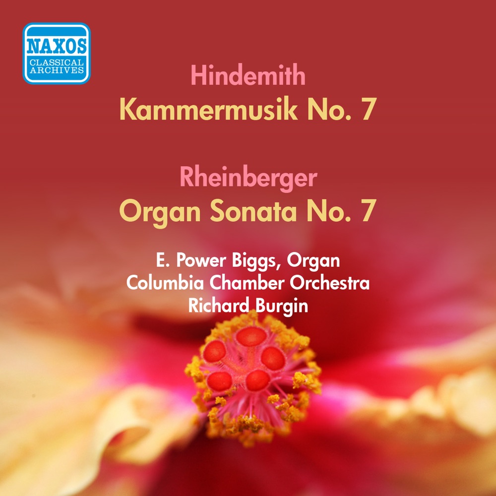 Обложка альбома «Hindemith, P.: Kammermusik No. 7 - Rheinberger, J.G.: Organ Sonata No. 7 (Biggs) (1952, 1957)» — Columbia Chamber Orchestra, E. Power Biggs & Richard Burgin