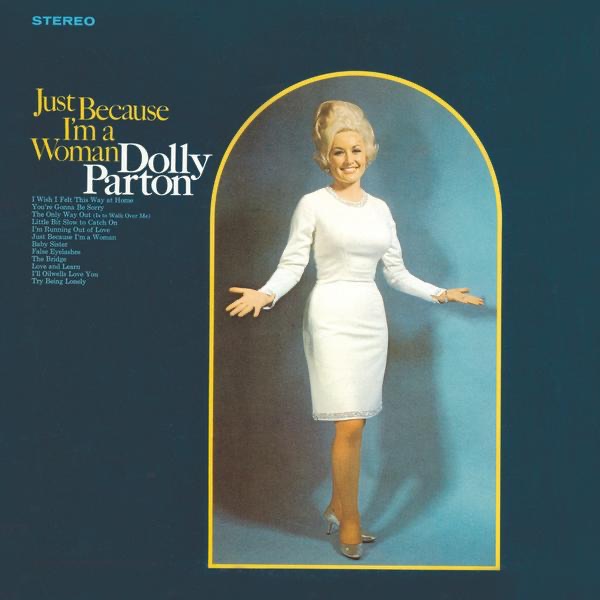 Just Because I'm a Woman by Dolly Parton