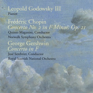 Chopin: Concerto No. 2 in F Minor, Op. 21 - Gershwin: Concerto in F