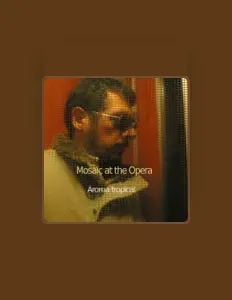 Listen to Mosaic at the Opera, watch music videos, read bio, see tour dates & more!