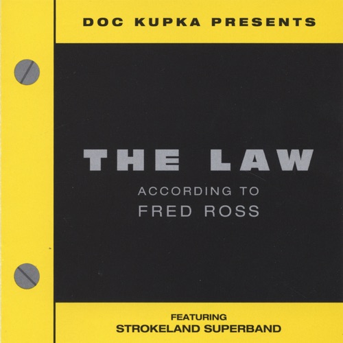 The Law: According to Fred Ross (feat. Strokeland Superband)