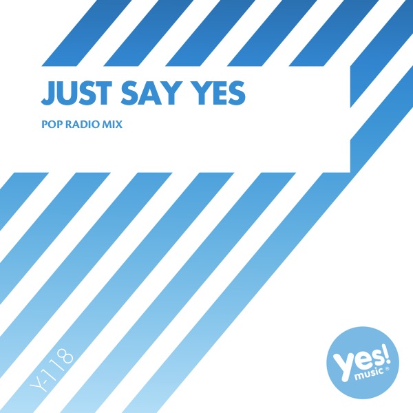 Just Say Yes
