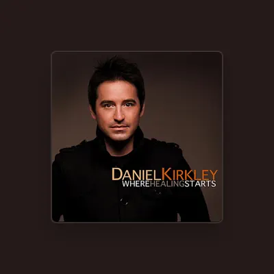 Listen to Daniel Kirkley, watch music videos, read bio, see tour dates & more!