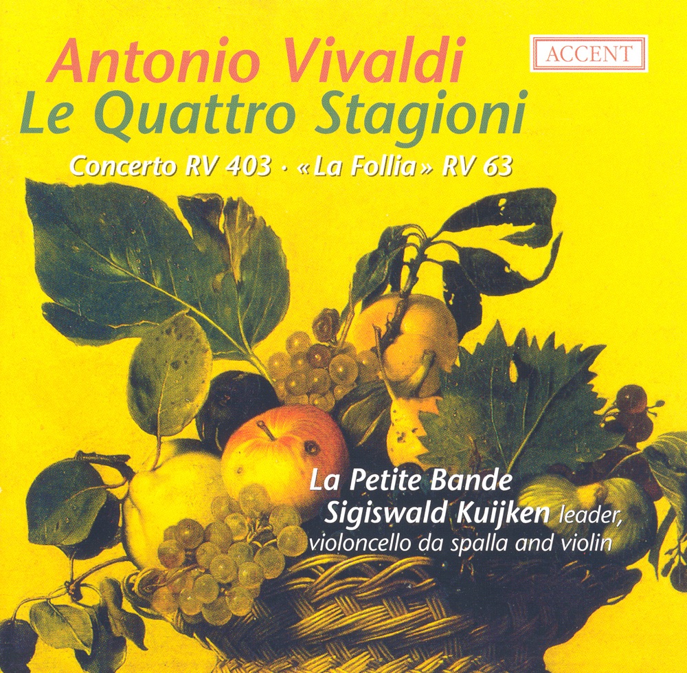 Обложка альбома «Vivaldi, A.: 4 Seasons (The) - Cello Concerto, Rv 403 - Trio Sonata, "Follia" (La Petite Bande)» — Sigiswald Kuijken, La Petite Bande, Sara Kuijken, Luis Otavio Santos, Dmitry Badiarov & Frank Agsteribbe