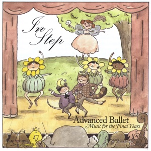 In Step - Advanced Ballet Music for the Final Years