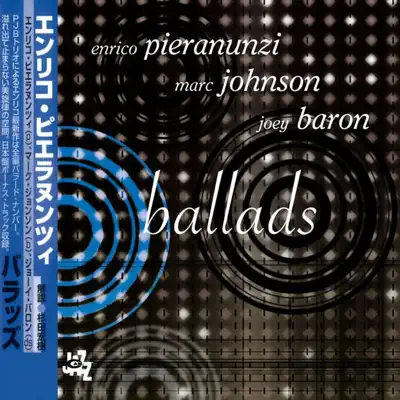 Listen to Ballads by Enrico Pieranunzi, Joey Baron & Marc Johnson