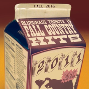 The Bluegrass Tribute to Fall Country Hits 2011