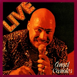 Angel Canales - El Cantante y la Orquesta