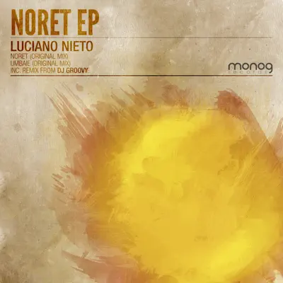 Listen to Noret - EP - Single by Luciano Nieto