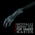 Notfalls Werde Ich Fur Immer Warten