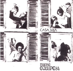 Nuova Equipe 84 - Casa Mia