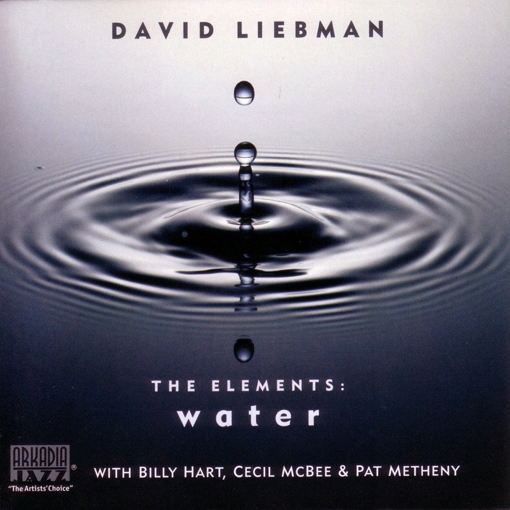 Обложка альбома «The Elements: Water (With Billy Hart, Cecil McBee &  Pat Metheny)» — Dave Liebman