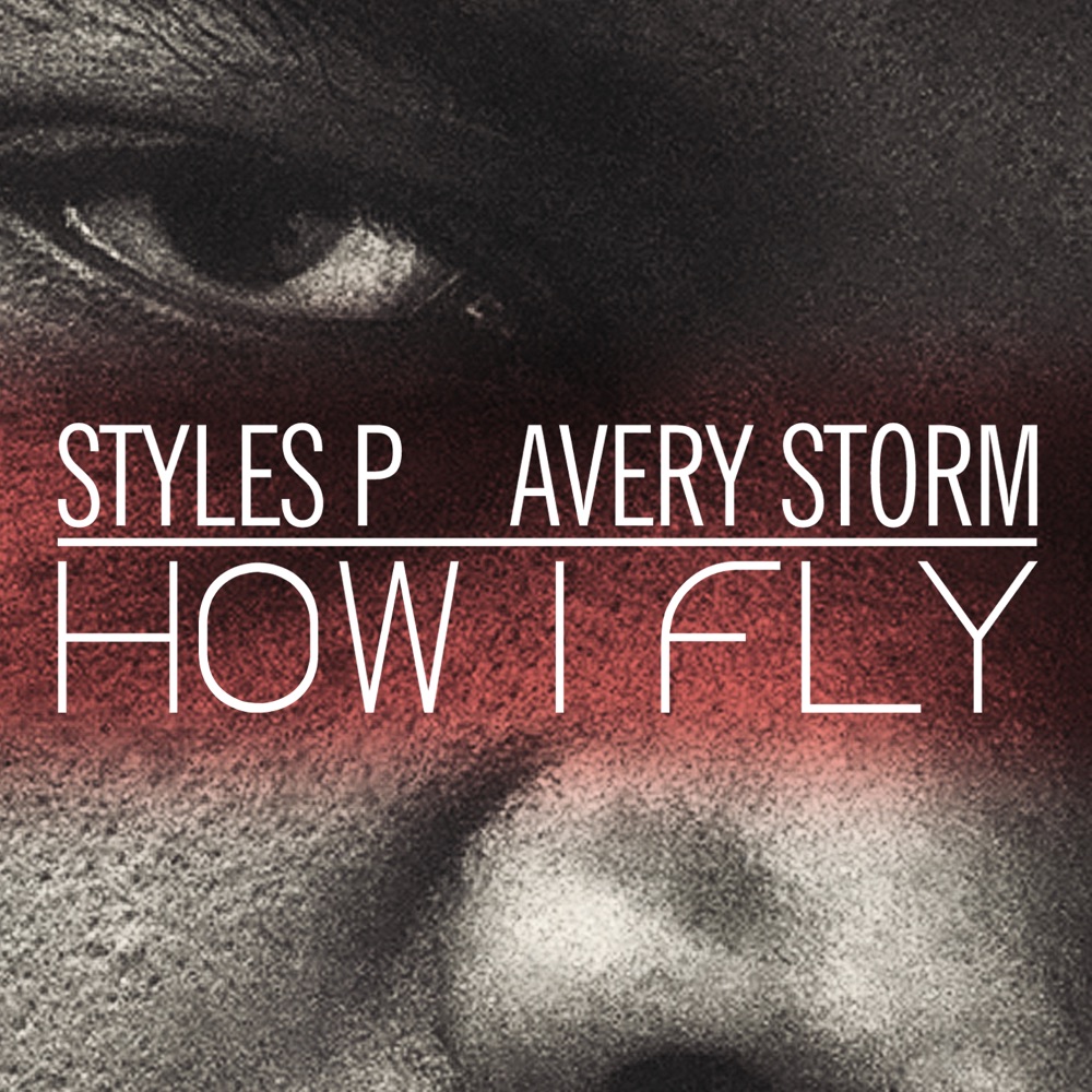 Обложка альбома «How I Fly (feat. Avery Storm) - Single» — Styles P
