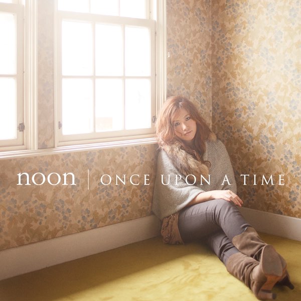 ｎｏｏｎ（ジャズ・ボーカル）／９ｔｈアルバム『ＯＮＣＥ ＵＰＯＮ Ａ ＴＩＭＥ』 ONCE UPON A TIME - noonのアルバム - Apple Music