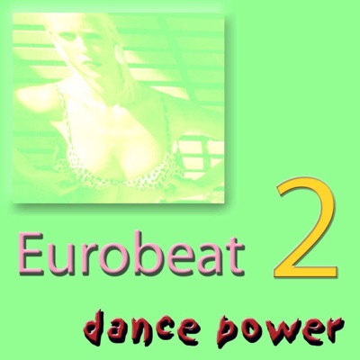 Eurobeat Dance Power, Vol. 2