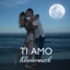 Ti Amo Klaviermusik: Italienische Romantik Musik