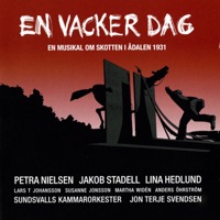 En Vacker Dag - Studio Chorus, Sundsvall Chamber Orchestra, Jorgen Sundeqvist, Petra Nielsen, Lina Hedlund, Jakob Stadell, Patrik Gronlund, Lars T. Johansson, Susanne Jonsson, Martha Widen, Hans Sandqvist, Par-Ake Stockberg, Per Nordgren, Pelle Nordlander, Hakan Englund, Jon Terje Svendsen & Anders Ohrstrom