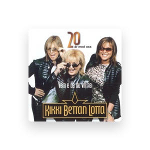 Kikki, Bettan & Lotta