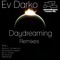 Daydreaming (Mikhail Mingalyov Remix) - Ev Darko lyrics