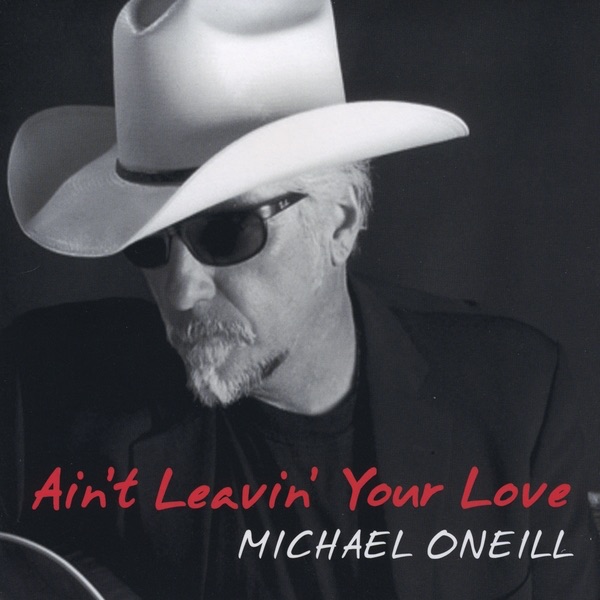 Ain't Leavin Your Love