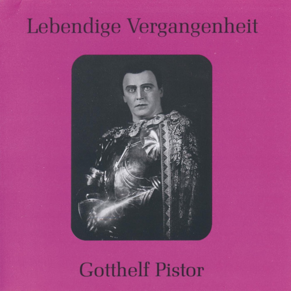 Обложка альбома «Lebendige Vergangenheit - Gotthelf Pistor» — Gotthelf Pistor
