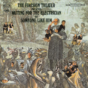 Waiting for the Electrician or Someone Like Him - The Firesign Theatre
