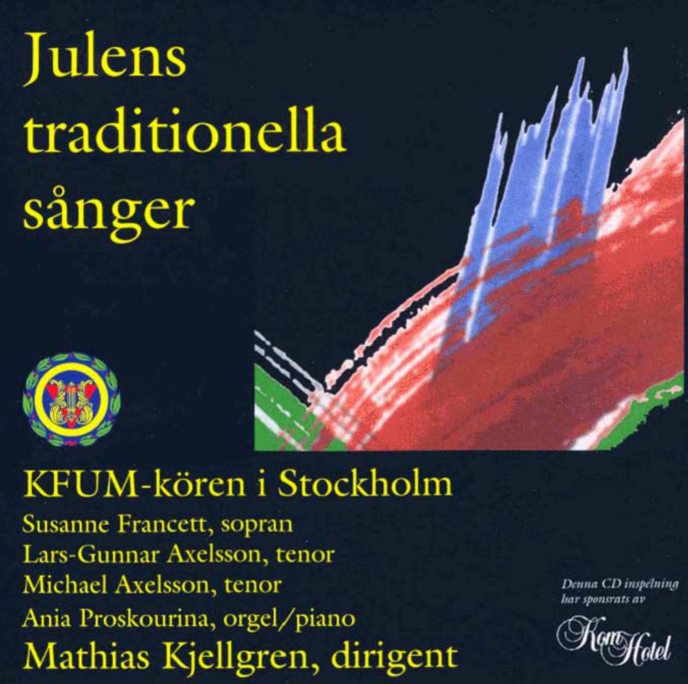 Обложка альбома «Julens Traditionella Sanger» — KFUM Male Choir, Mathias Kjellgren, Lars-Gunnar Axelsson, Ania Proskourina, Susanne Francett & Michael Axelsson